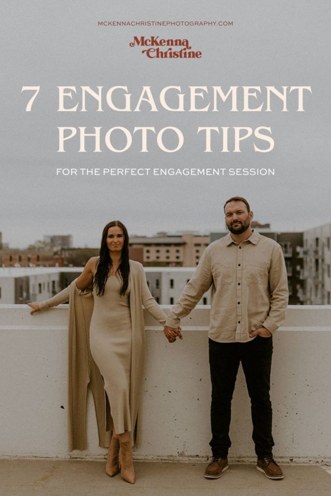 Couple holding hands while wearing coordinated nude outfits; image overlaid with text that reads 7 Engagement Photo Tips for the Perfect Engagement Session
