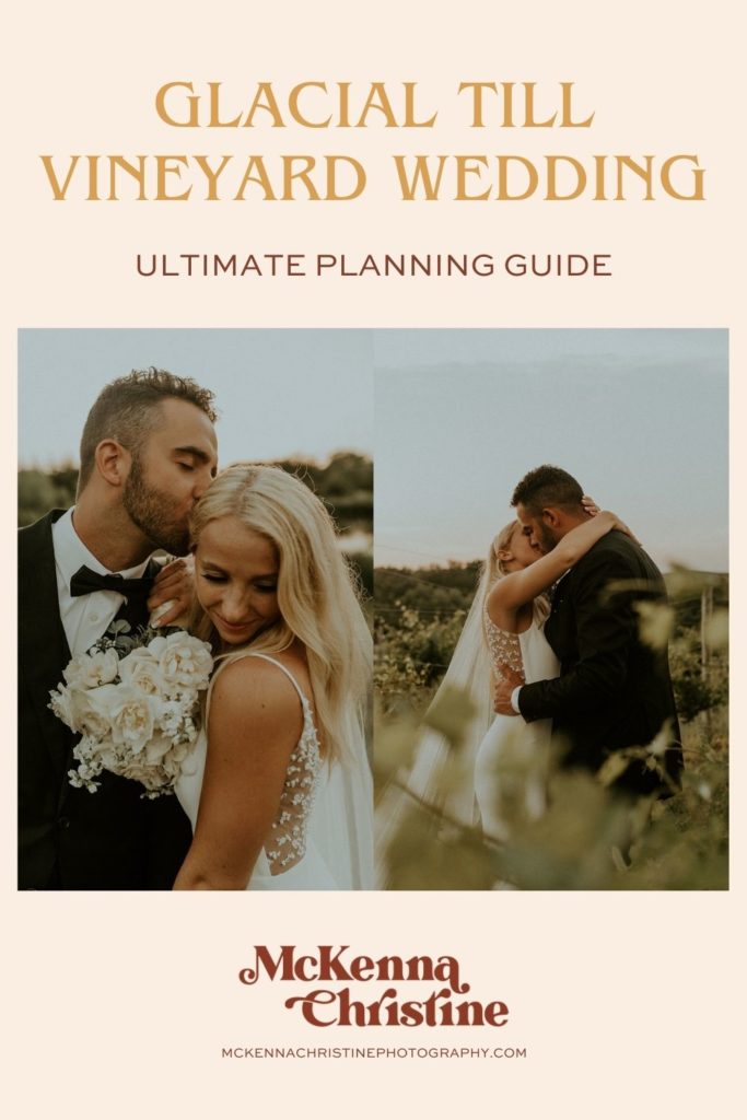 Collage of photos of bride and groom during their wedding shoot with McKenna Christine; image overlaid with text that Glacial Till Vineyard Wedding Ultimate Planning Guide