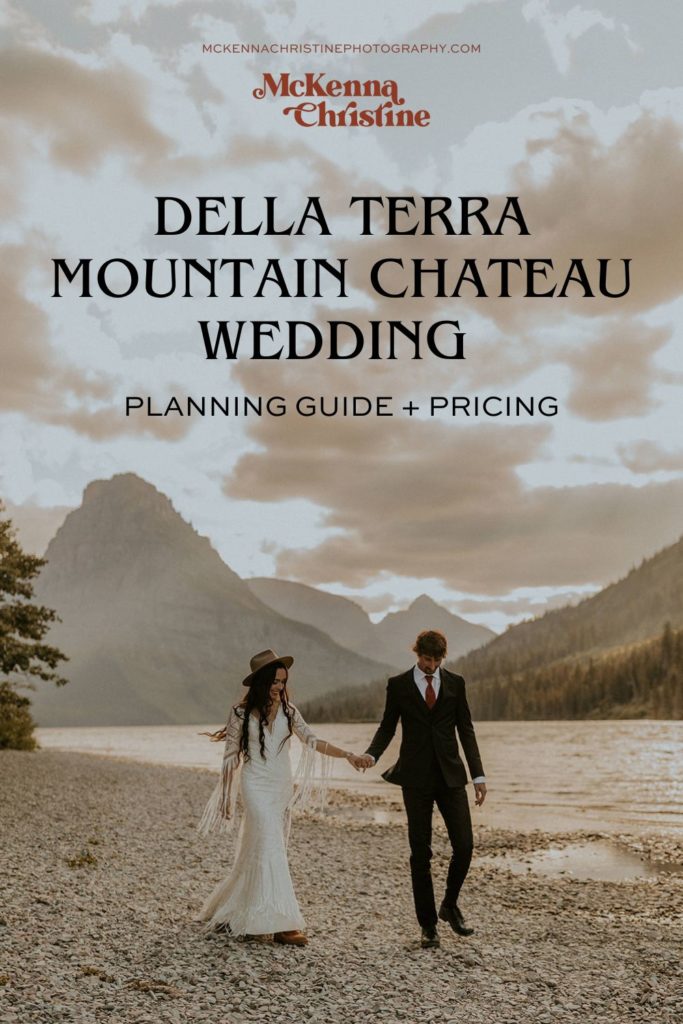 Bride and groom holding hands while walking with lake and mountains behind them; image overlaid with text that reads Della Terra Mountain Chateau Wedding Planning Guide + Pricing