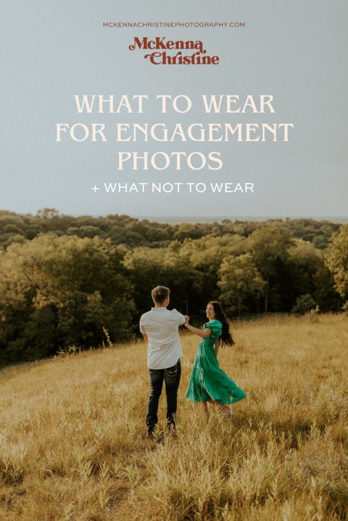 Engaged couple holding hands and smiling in the middle of a field; image overlaid with text that reads What to Wear for Engagement Photos + What Not to Wear