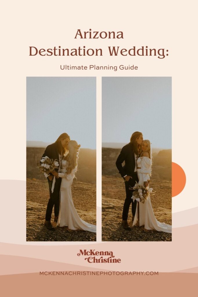 Collage of photos of couple during their elopement shoot; image overlaid with text that reads Arizona Destination Wedding: Ultimate Planning Guide